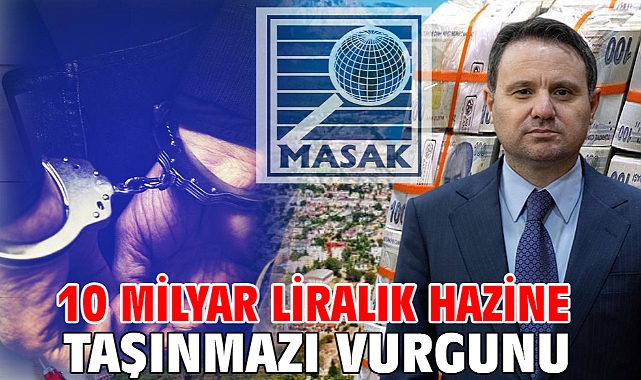 10 milyar liralık Hazine taşınmazı vurgunu