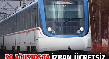 30 Ağustos'ta İZBAN ücretsiz