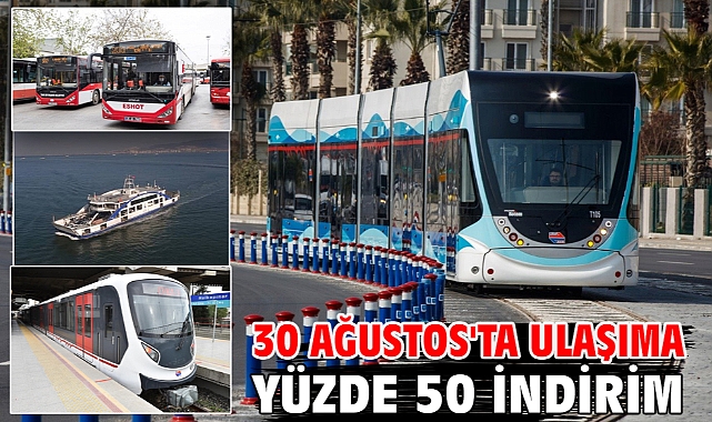 30 Ağustos'ta ulaşıma yüzde 50 indirim