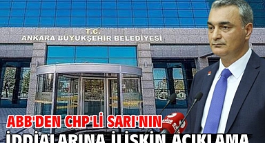 ABB'den CHP'li Sarı'nın iddialarına ilişkin açıklama