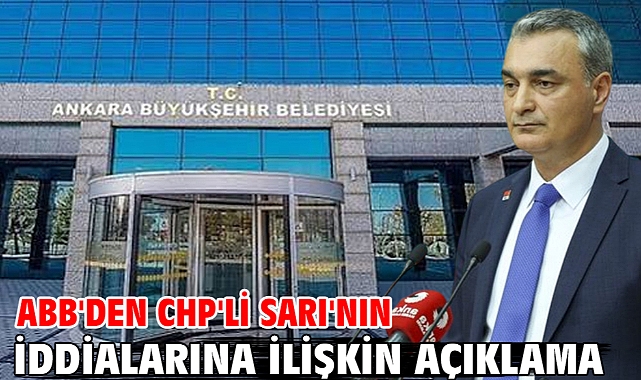 ABB'den CHP'li Sarı'nın iddialarına ilişkin açıklama