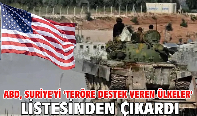 ABD, Suriye'yi 'teröre destek veren ülkeler' listesinden çıkardı