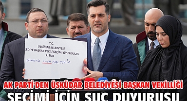 AK Parti'den Üsküdar Belediyesi Başkan Vekilliği seçimi için suç duyurusu