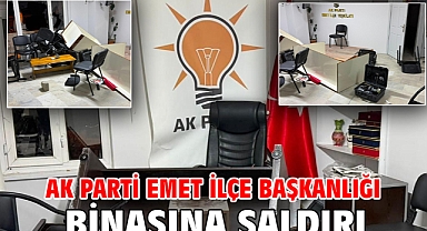AK Parti Emet İlçe Başkanlığı binasına saldırı