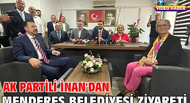 AK Partili İnan'dan Menderes Belediyesi Ziyareti