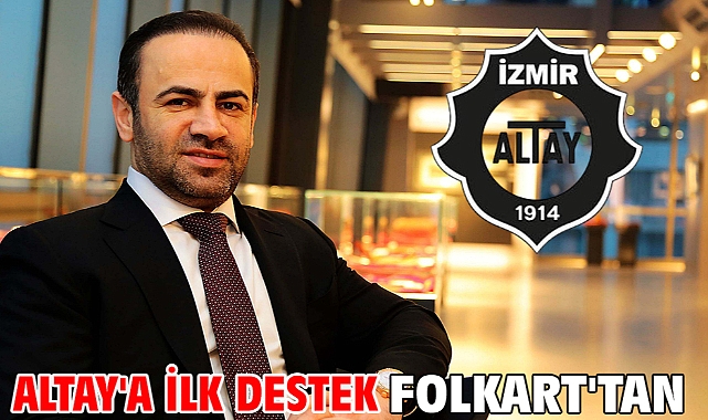Altay'a ilk destek Folkart'tan