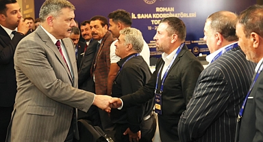 Bakan Çiftçi, Roman İl Saha Koordinatörleri Toplantısı’na katıldı