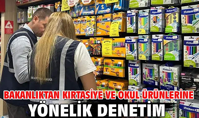 Bakanlıktan kırtasiye ve okul ürünlerine yönelik denetim