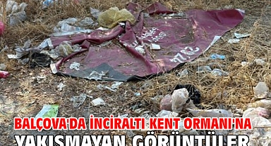 Balçova'da İnciraltı Kent Ormanı'na yakışmayan görüntüler