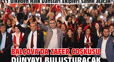 Balçova’da Zafer Coşkusu Dünyayı Buluşturacak