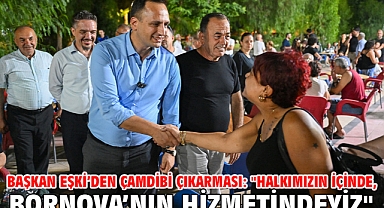 Başkan Eşki’den Çamdibi çıkarması: 