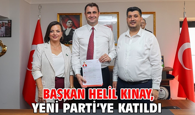 Başkan Helil Kınay, Yeni Parti’ye katıldı