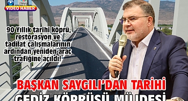 Başkan Saygılı'dan Tarihi Gediz Köprüsü müjdesi