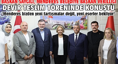 Başkan Saygılı, Menderes Belediye Başkan Vekilliği devir teslim töreninde konuştu
