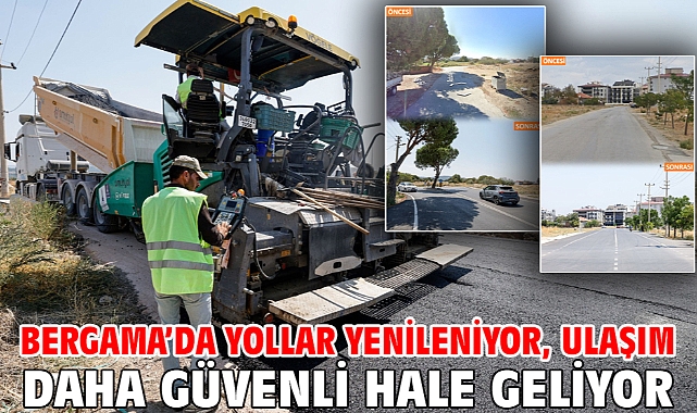Bergama’da yollar yenileniyor, ulaşım daha güvenli hale geliyor