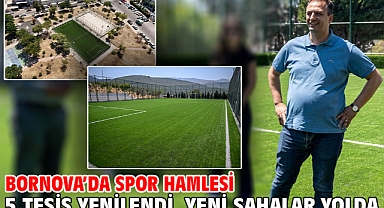 Bornova’da spor hamlesi 5 tesis yenilendi, yeni sahalar yolda