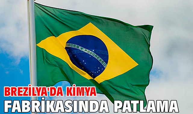 Brezilya'da kimya fabrikasında patlama