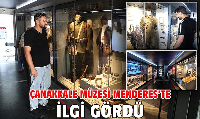 Çanakkale Müzesi Menderes'te İlgi Gördü