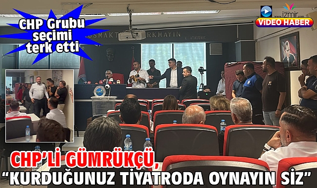 CHP’li Gümrükçü, “Kurduğunuz tiyatroda oynayın siz”