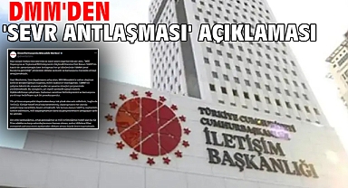 DMM'den 'Sevr Antlaşması' açıklaması