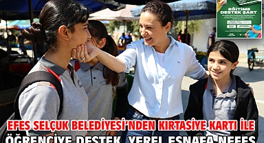 Efes Selçuk Belediyesi’nden Kırtasiye Kartı ile öğrenciye destek, yerel esnafa nefes
