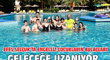Efes Selçuk’ta Engelsiz Çocukların Kulaçları Geleceğe Uzanıyor