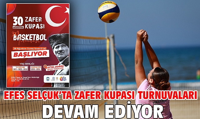 Efes Selçuk’ta Zafer Kupası Turnuvaları Devam Ediyor