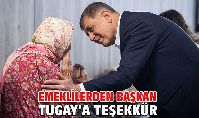 Emeklilerden Başkan Tugay’a teşekkür