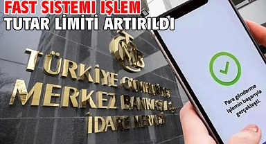 FAST sistemi işlem tutar limiti artırıldı