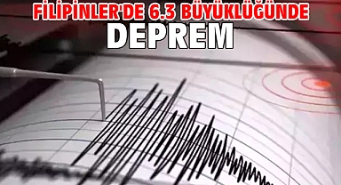 Filipinler'de 6.3 büyüklüğünde deprem