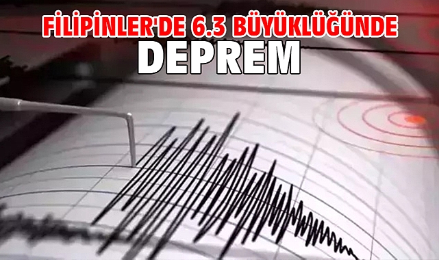 Filipinler'de 6.3 büyüklüğünde deprem