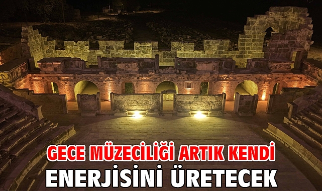 Gece müzeciliği artık kendi enerjisini üretecek