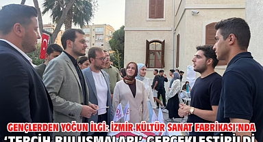 Gençlerden Yoğun İlgi: İzmir Kültür Sanat Fabrikası’nda ‘Tercih Buluşmaları’ Gerçekleştirildi