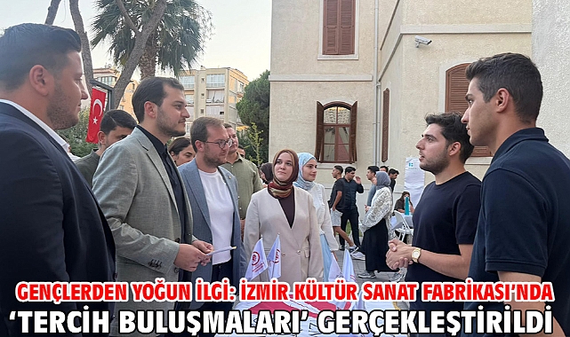 Gençlerden Yoğun İlgi: İzmir Kültür Sanat Fabrikası’nda ‘Tercih Buluşmaları’ Gerçekleştirildi