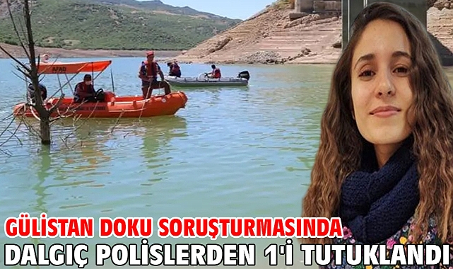 Gülistan Doku soruşturmasında dalgıç polislerden 1'i tutuklandı
