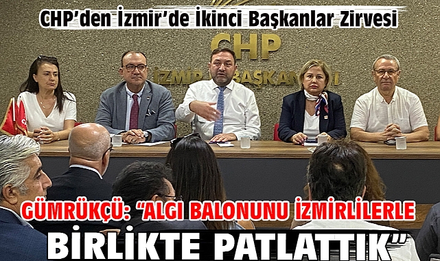 Gümrükçü: “Algı Balonunu İzmirlilerle Birlikte Patlattık”