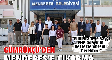 Gümrükçü'den Menderes'e Çıkarma