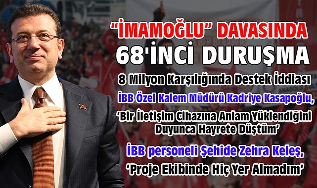 İBB'ye yönelik 'Yolsuzluk' davasında 68'inci duruşma