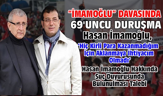 'İBB'ye yönelik 'Yolsuzluk' davasında 69'uncu duruşma