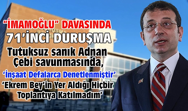 İBB'ye yönelik 'Yolsuzluk' davasında 71’inci duruşma