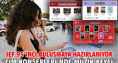 İEF 95’inci buluşmaya hazırlanıyor “Çim Konserleri’nde müzik keyfi”