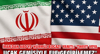 İran'dan ABD'ye 'Hürmüz Boğazı' yanıtı: 