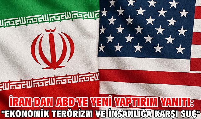 İran'dan ABD'ye yeni yaptırım yanıtı: