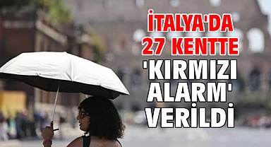 İtalya'da 27 kentte 'kırmızı alarm' verildi
