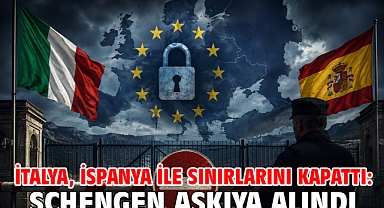 İtalya, İspanya ile sınırlarını kapattı: Schengen askıya alındı
