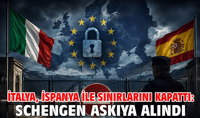 İtalya, İspanya ile sınırlarını kapattı: Schengen askıya alındı