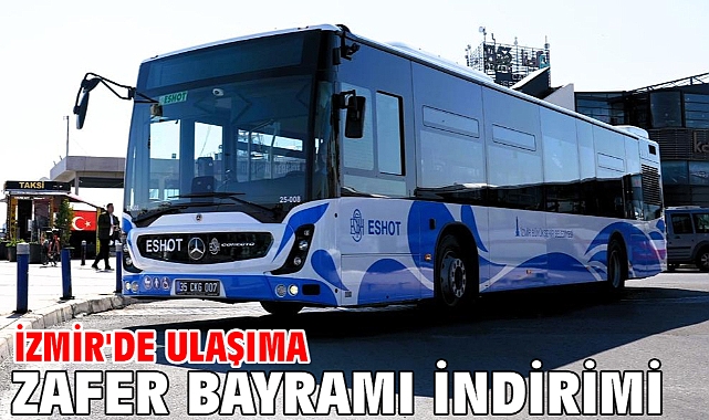 İzmir'de ulaşıma Zafer Bayramı indirimi