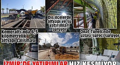 İzmir'de yatırımlar hız kesmiyor