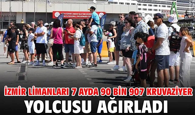 İzmir Limanları 7 Ayda 90 Bin 907 Kruvaziyer Yolcusu Ağırladı