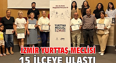 İzmir Yurttaş Meclisi 15 ilçeye ulaştı